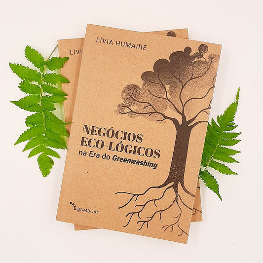 Livro Negocios Eco-lógicos na Era do Greenwashing