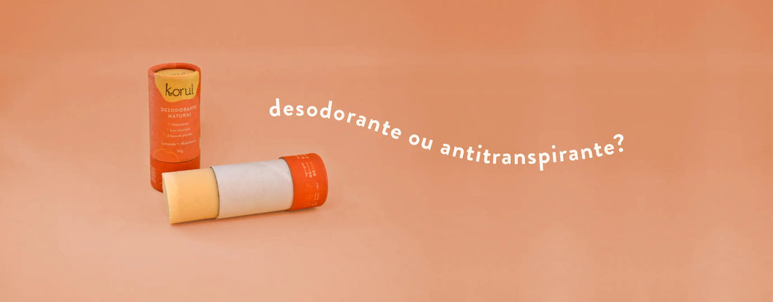 Desodorante vs. Antitranspirante: entenda a diferenças e faça escolhas conscientes Korui