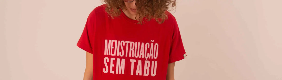 5 gestos simples para quebrar o tabu e a vergonha da menstruação Korui